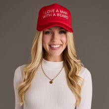 Load image into Gallery viewer, I Love a Man With a Beard Trucker Hat
